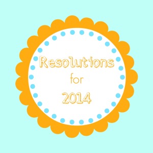 Resolutions for 2014